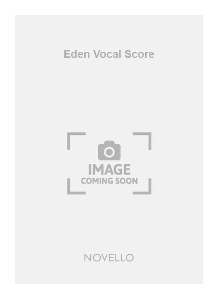 Eden Vocal Score